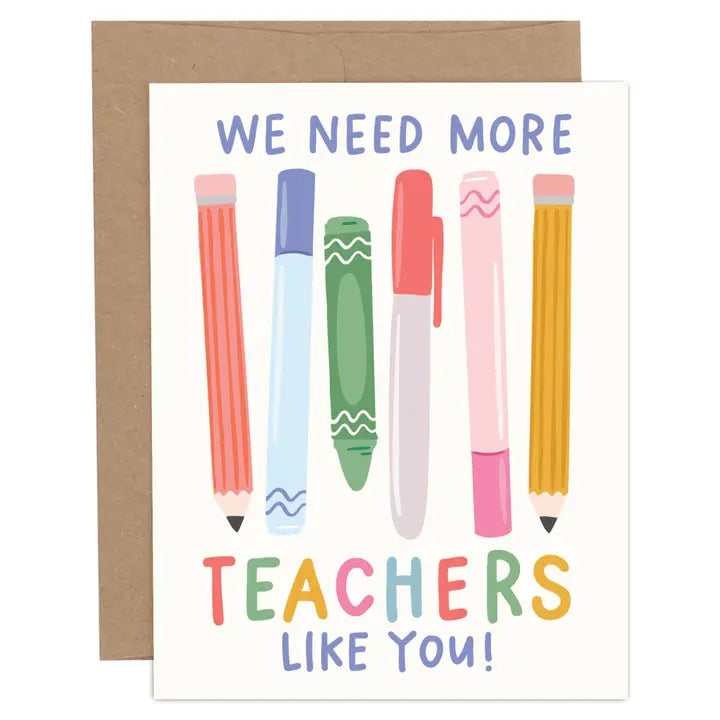 Greeting Card - More Teachers Like You