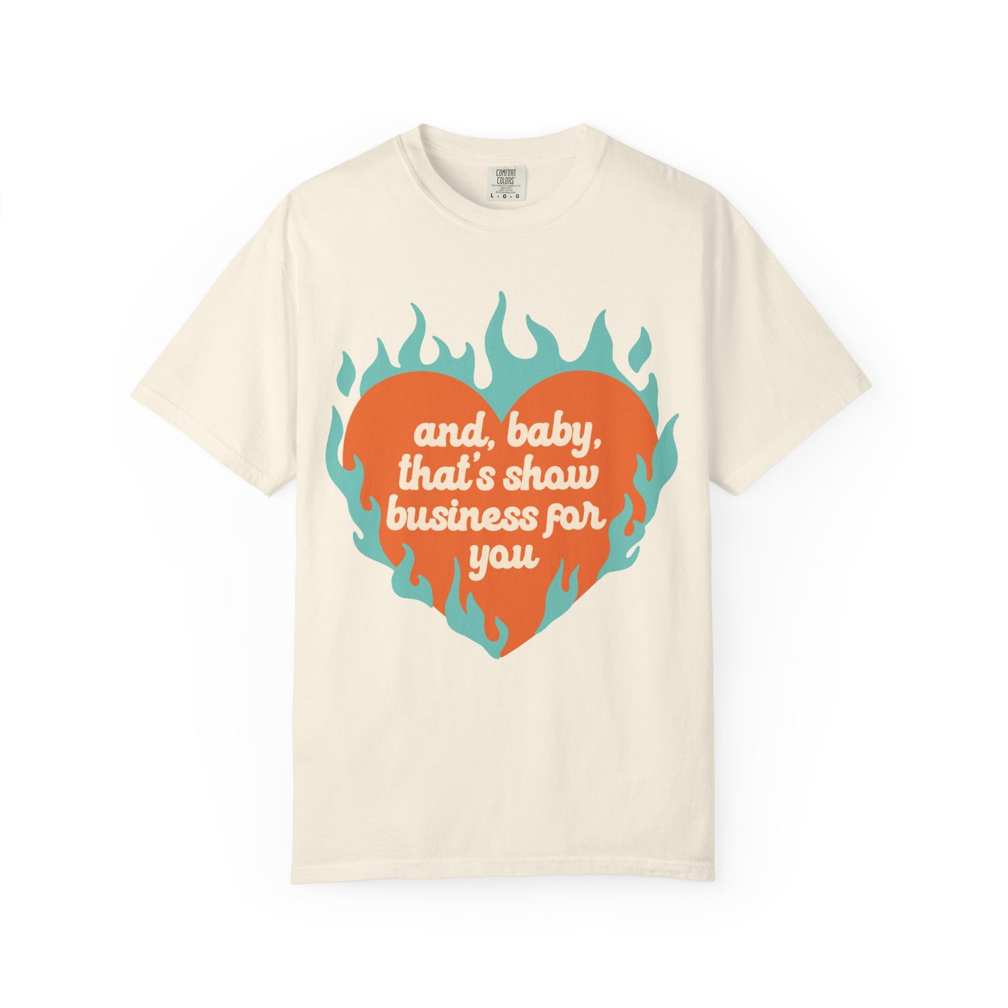 Show Business Comfort Colors T-shirt