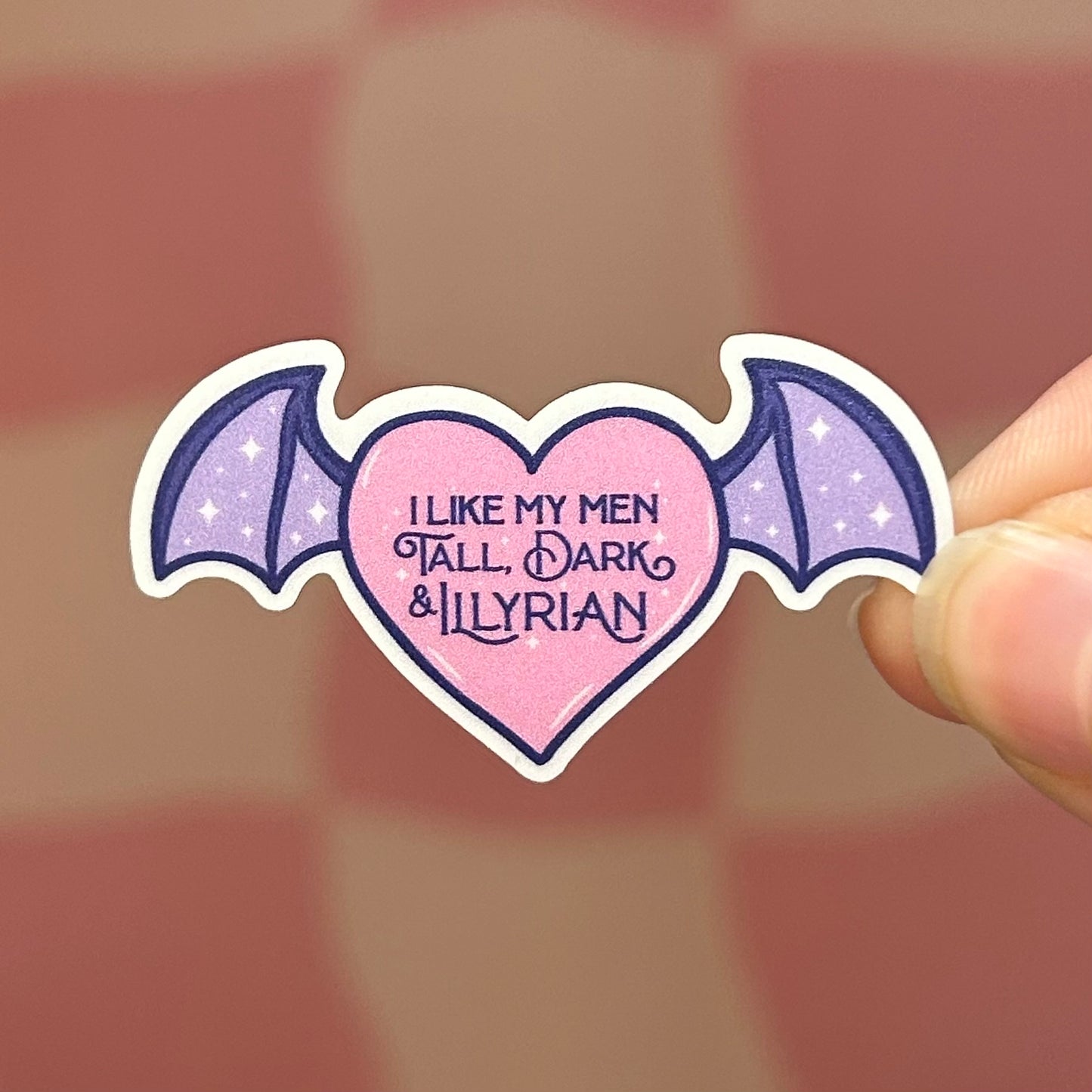 Sticker - I Like My Men Tall, Dark, & Illyrian