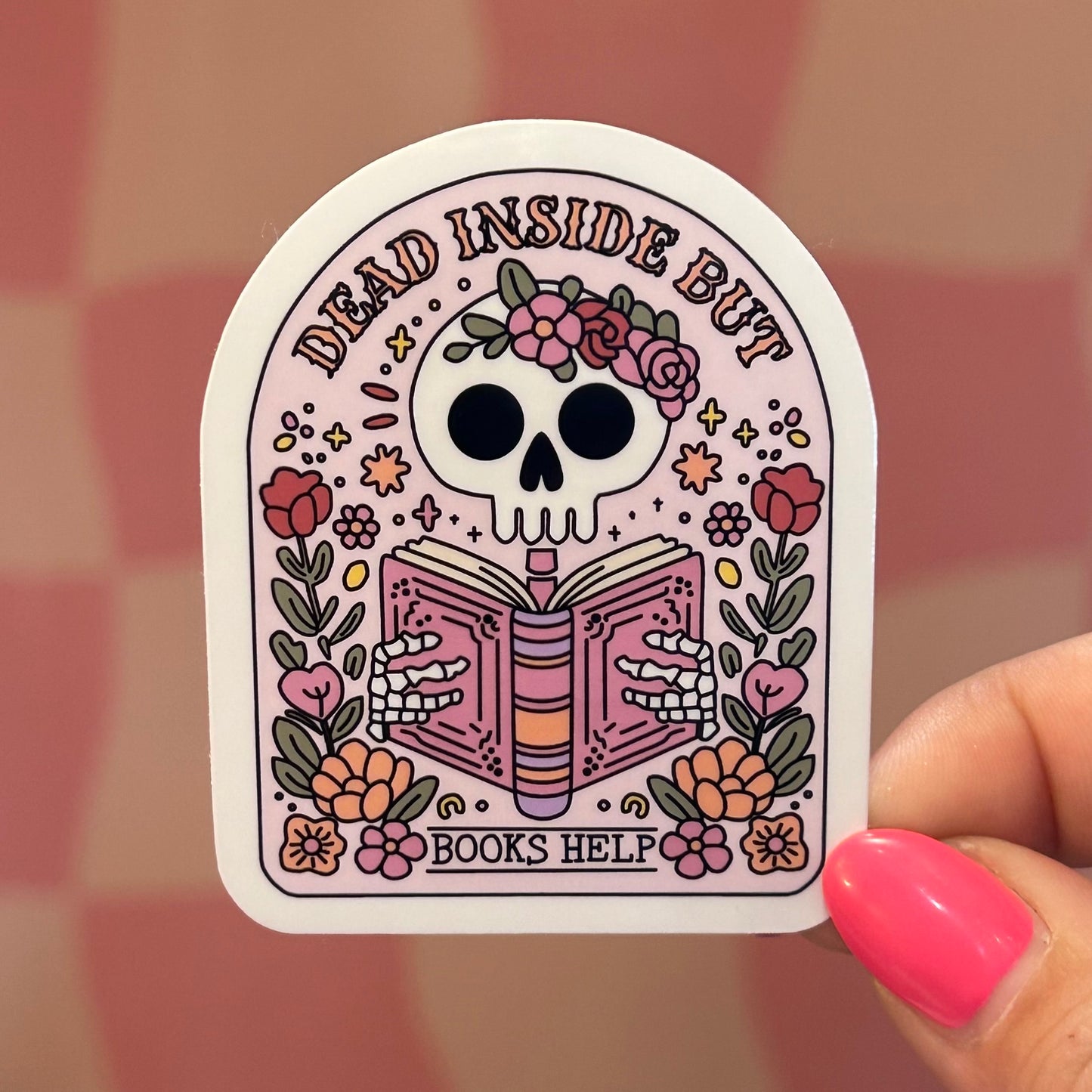 Sticker - Dead Inside But Books Help