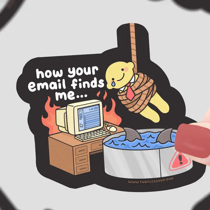 Sticker - How Your Email Finds Me