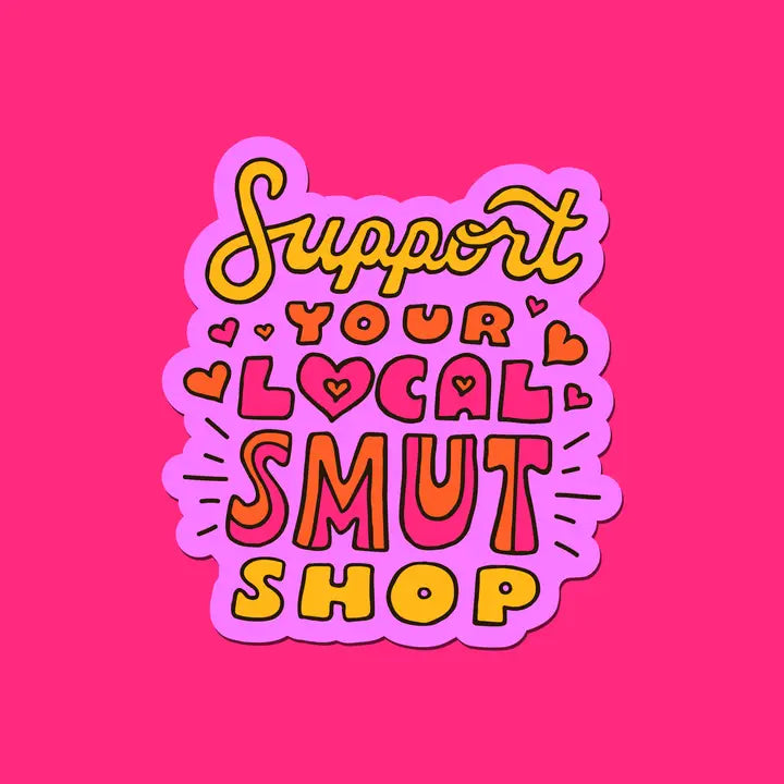 Sticker - Support Your Local Smut Shop