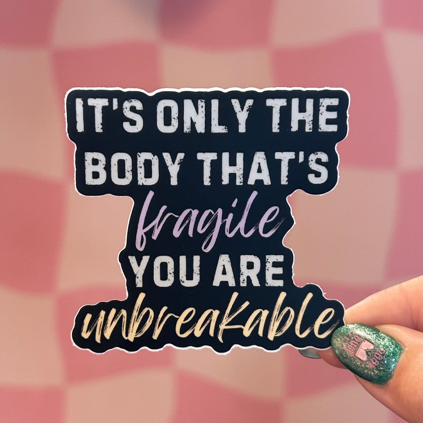 Sticker - You Are Unbreakable (Fourth Wing)