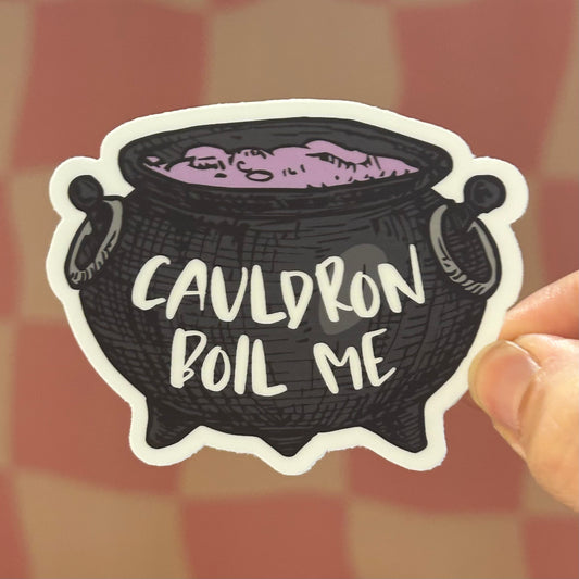 Sticker - Cauldron Boil Me (ACOTAR)