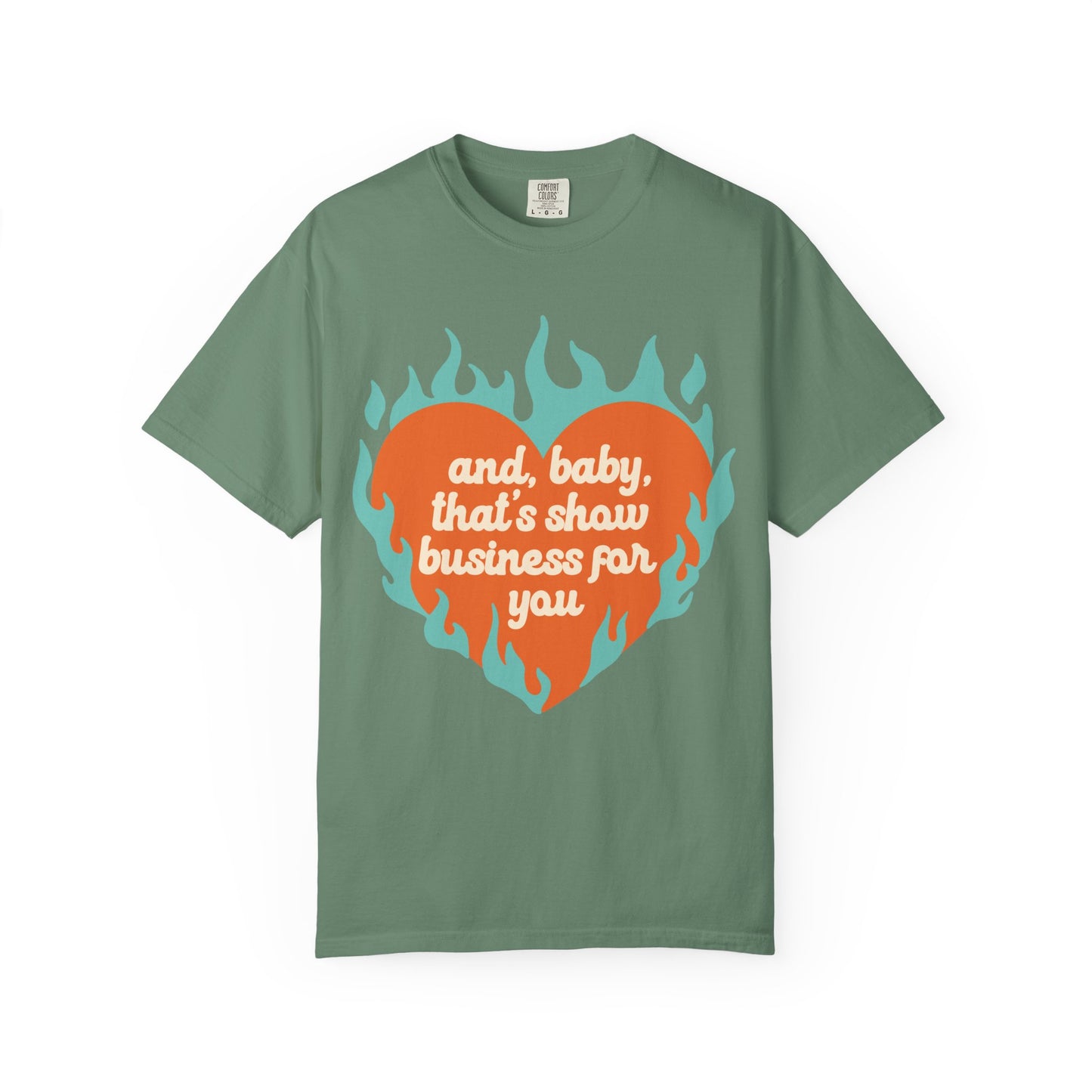 Show Business Comfort Colors T-shirt