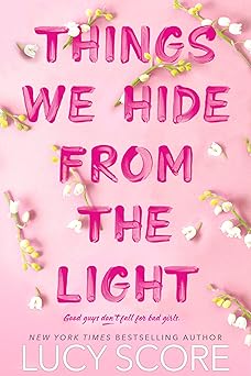 Things We Hide from the Light - Lucy Score