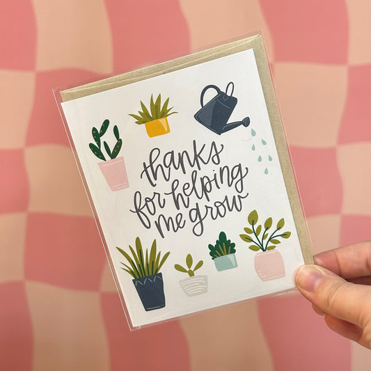 Greeting Card - Thanks For Helping Me Grow
