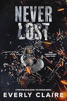 Never Lost (The Unchained Book 3) - Everly Claire