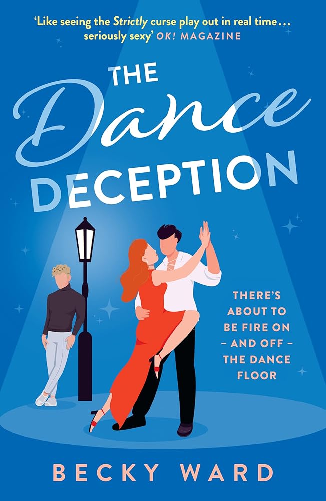 The Dance Deception: A fun, spicy enemies-to-lovers romance novel about fire on (and off) the dance floor for 2025, perfect for fans of Tessa Bailey and Hannah Grace cover image