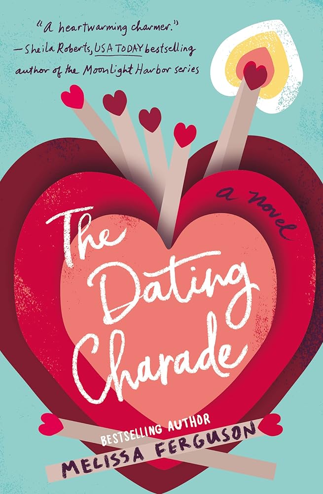 The Dating Charade: Half zany, sweet rom-com, half family drama by the bestselling author of Meet Me in the Margins cover image