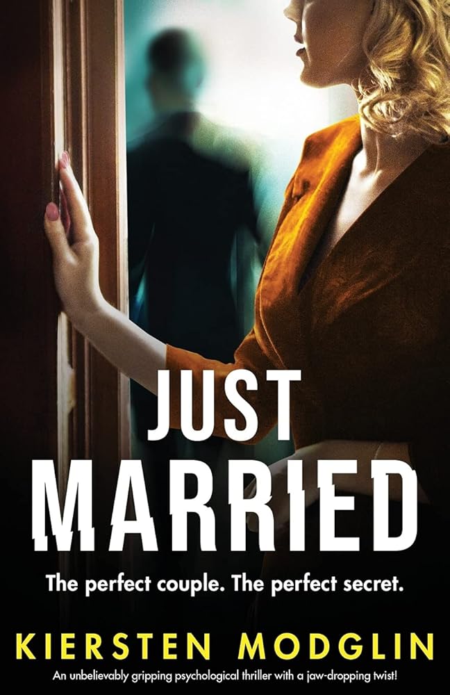 Just Married: An unbelievably gripping psychological thriller with a jaw-dropping twist! cover image