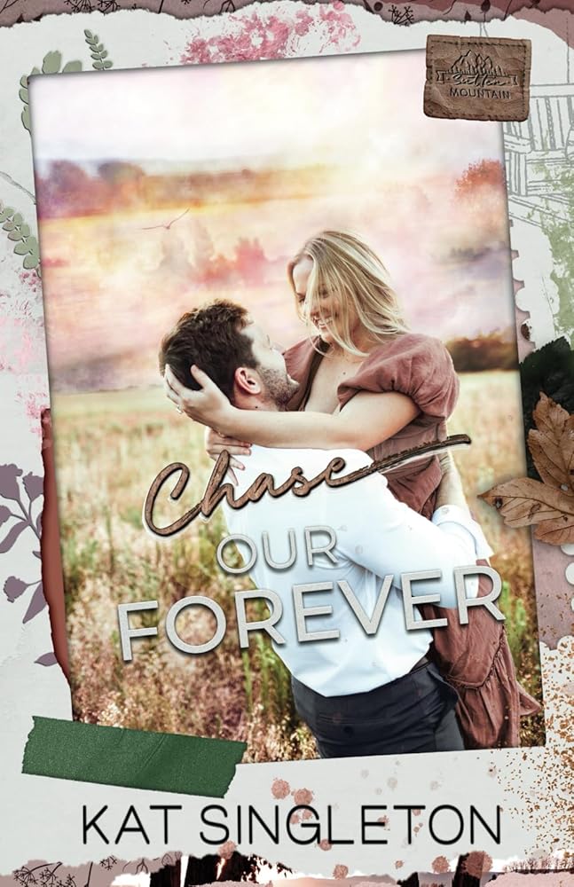 Chase Our Forever: A Small Town Single Dad Billionaire Romance (Sutten Mountain) cover image