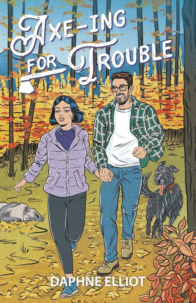 Axe-ing For Trouble: A Protector Lumberjack Romance (Maine Lumberjacks) cover image
