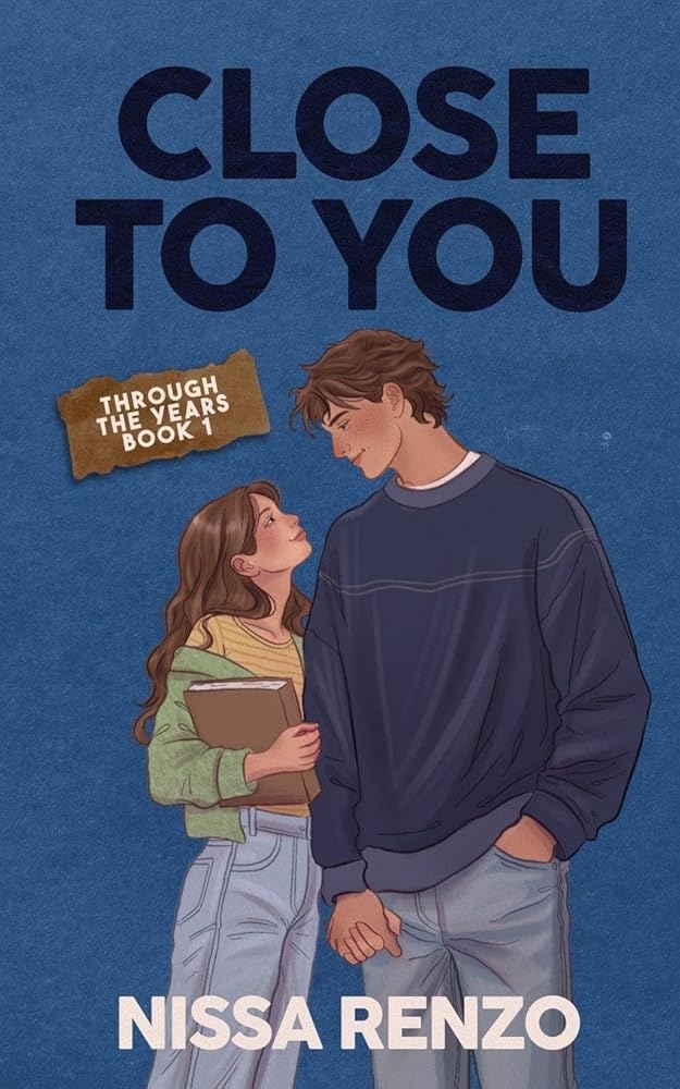 Close to You: An Epic & Emotional Coming-of-Age Romance (Through the Years) cover image