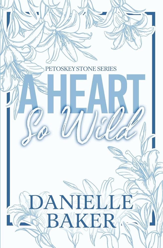 A Heart So Wild (Petoskey Stone Series (Discreet Cover Edition)) cover image
