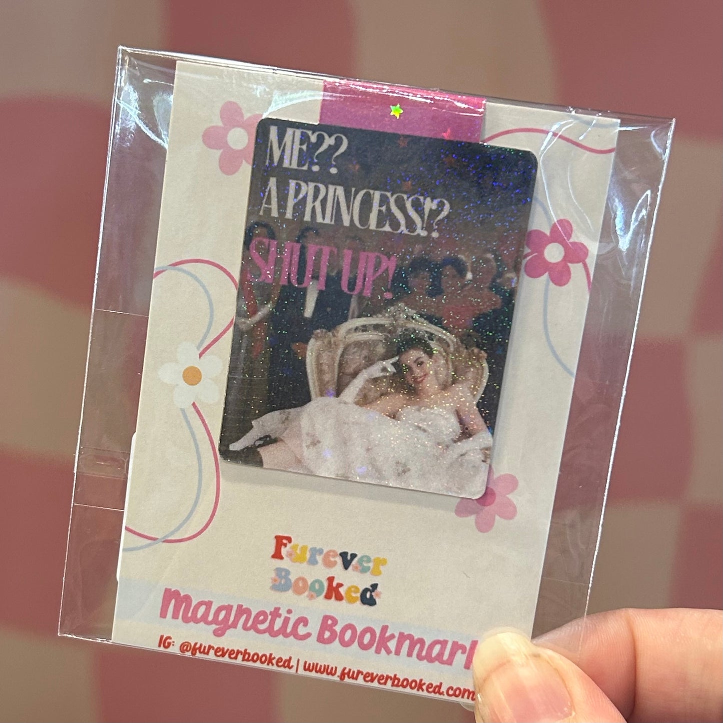 Magnetic Bookmark - Me? A Princess? Glitter
