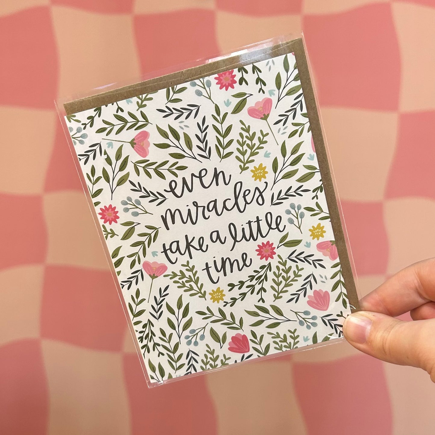 Greeting Card - Even Miracles Take A Little Time