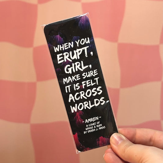 Bookmark - When You Erupt Girl (ACOTAR)
