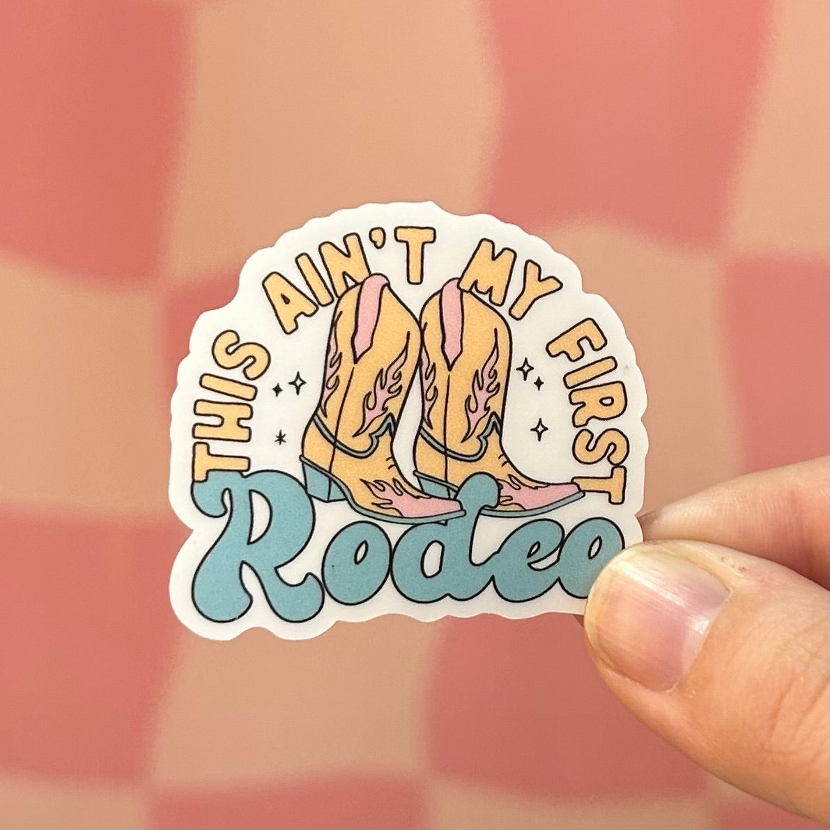 Sticker - This Ain't My First Rodeo