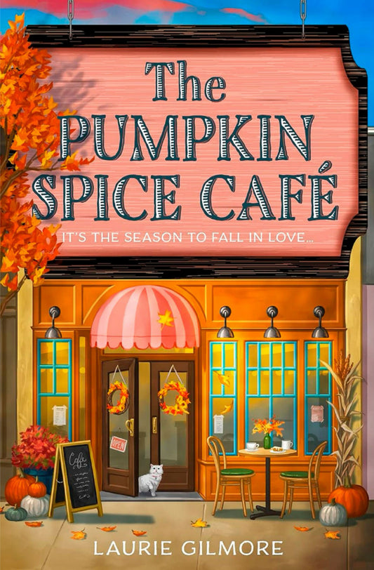 The Pumpkin Spice Cafe - Laurie Gilmore