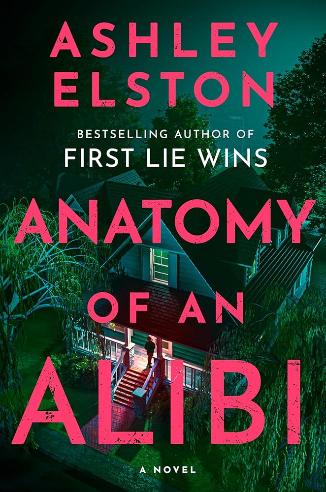 Anatomy of an Alibi - Ashley Elston