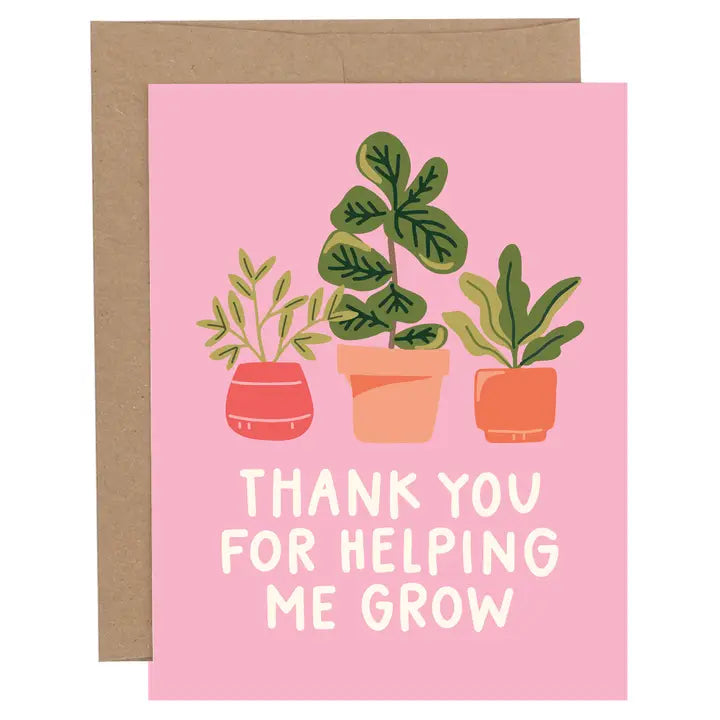 Greeting Card - Thank You For Helping Me Grow Plants