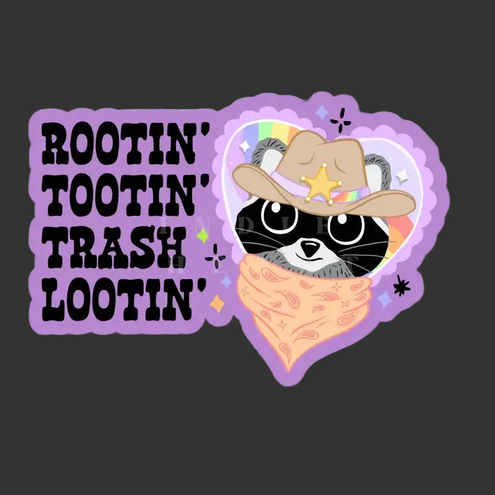 Sticker - Rootin Tootin Trash Lootin