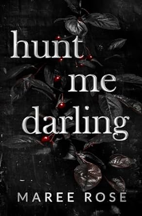 hunt me darling - Maree Rose