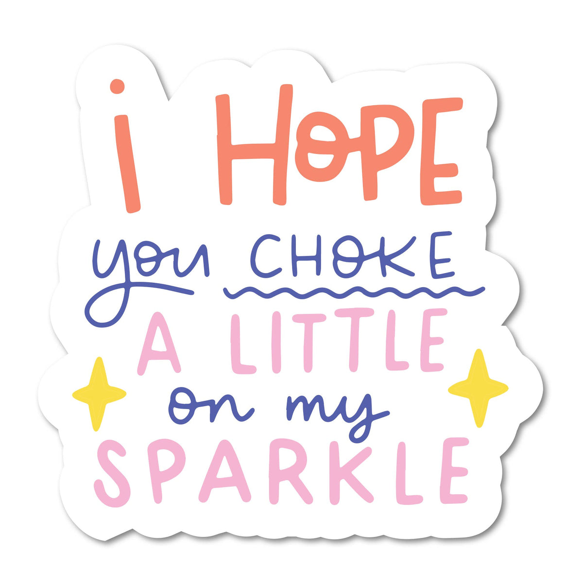 Sticker - I Hope You Choke