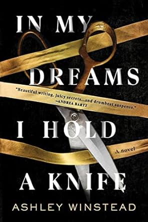 In My Dreams I Hold a Knife- Ashley Winstead