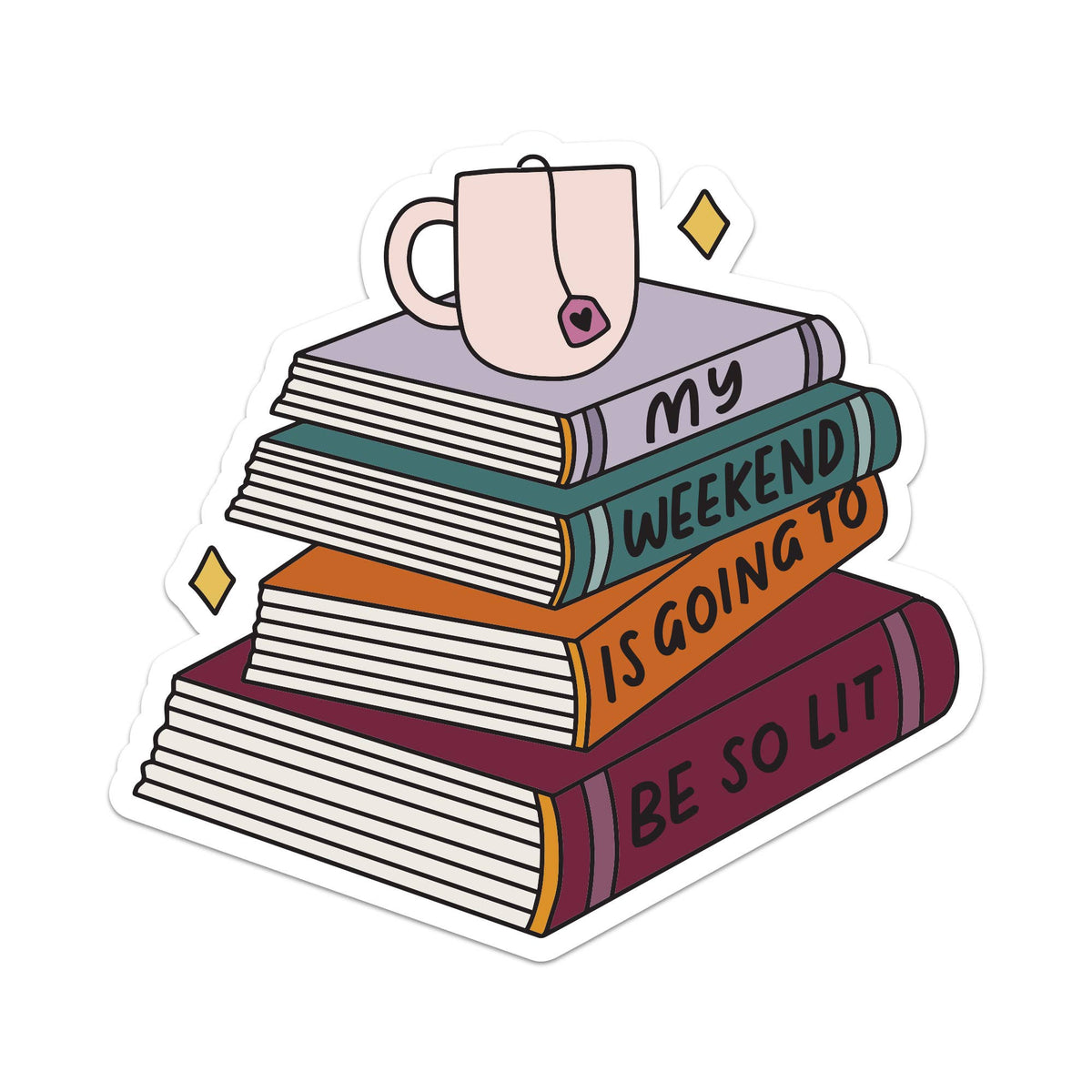 Sticker - My Weekend Is Going To Be So Lit