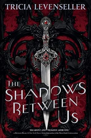 The Shadows Between Us - Tricia Levenseller