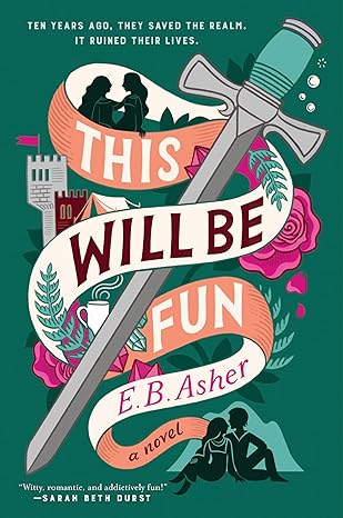 This Will Be Fun - E.B. Asher