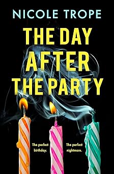 The Day After the Party - Nicole Trope