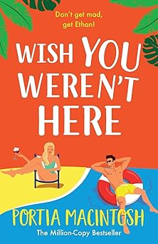 Wish You Weren't Here - Portia MacIntosh