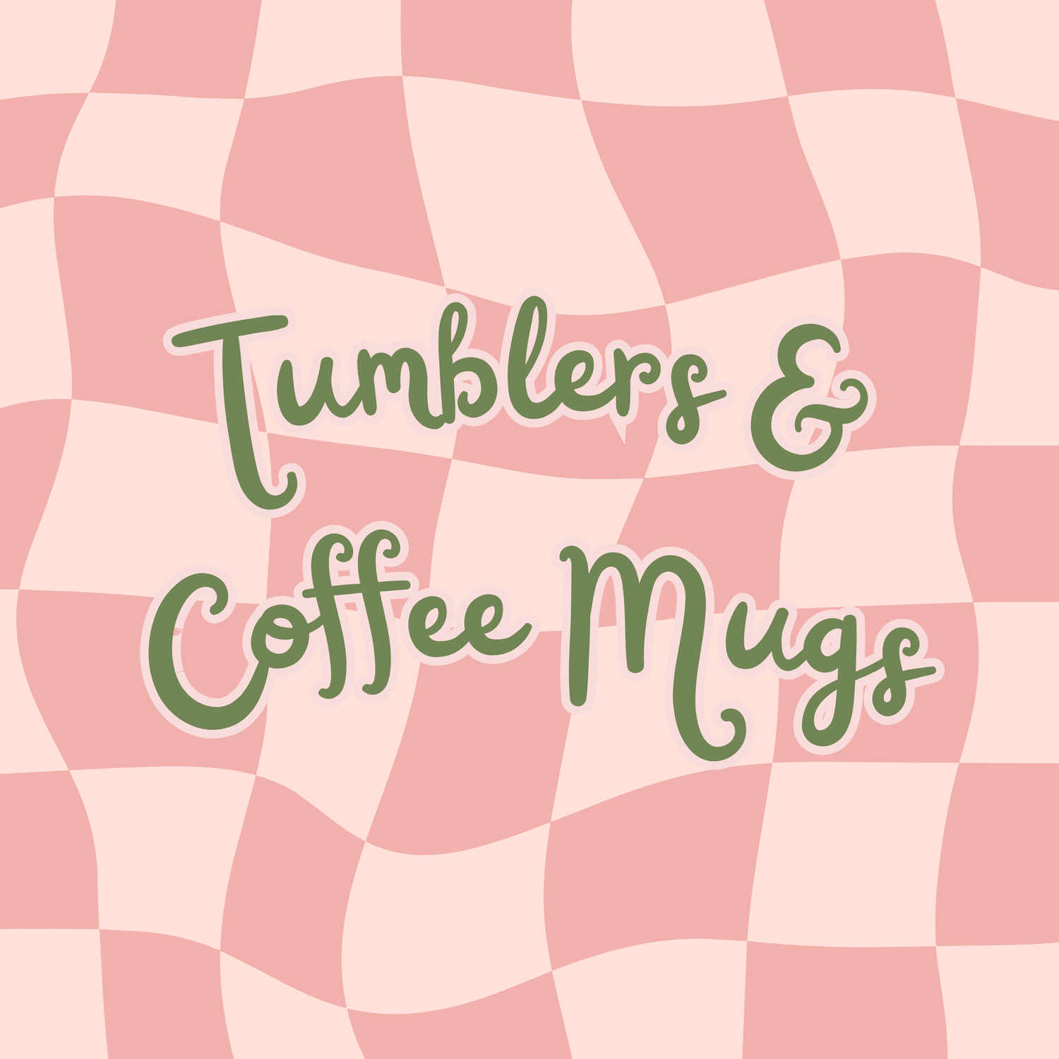 Tumblers & Coffee Mugs