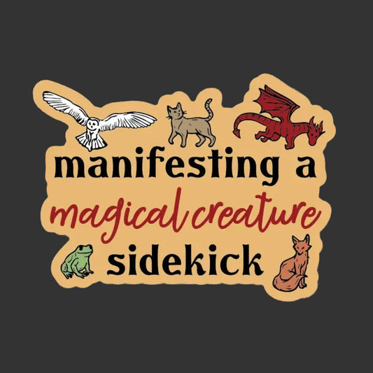 Sticker - Manifesting a Magical Sidekick