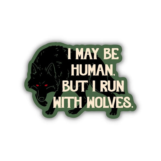 Sticker - I Run With Wolves (TJ Klune)