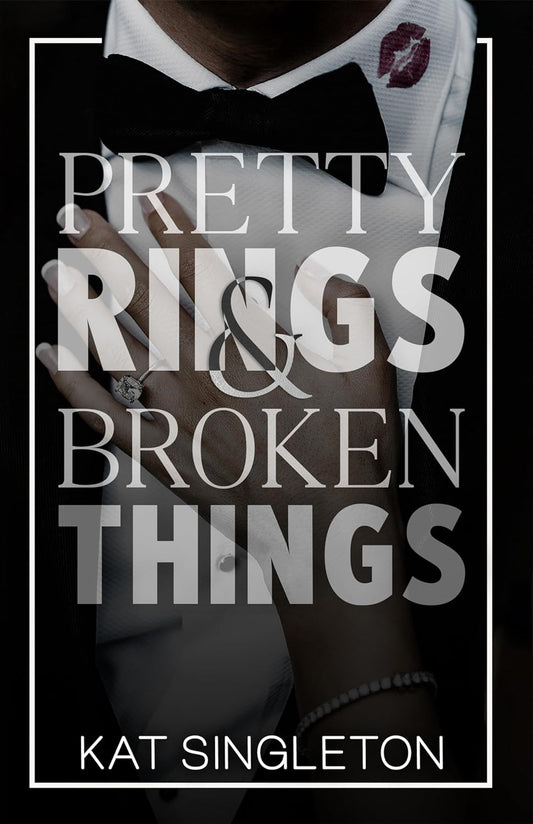 Pretty Rings & Broken Things - Kat Singleton