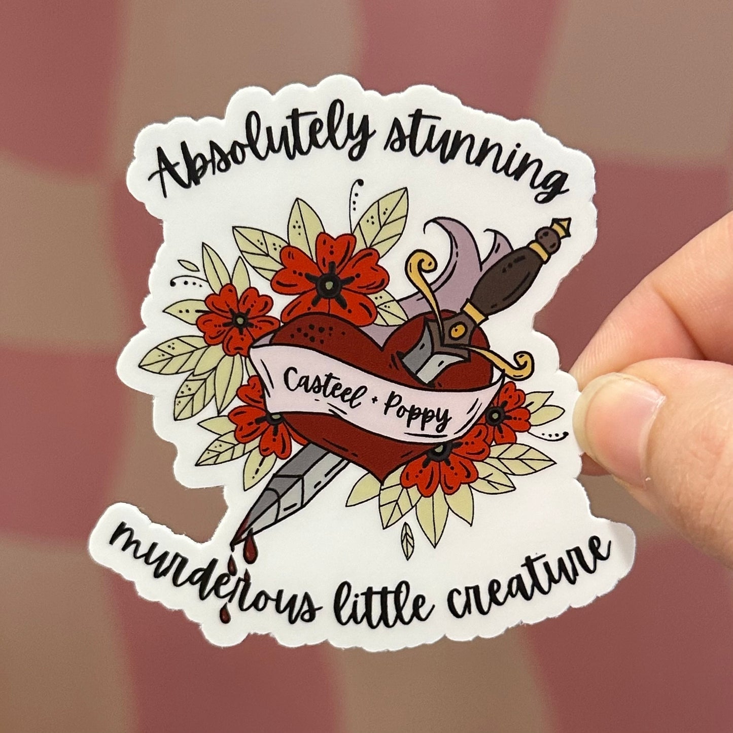 Sticker - Absolutely Stunning Murderous Little Creature (From Blood and Ash)