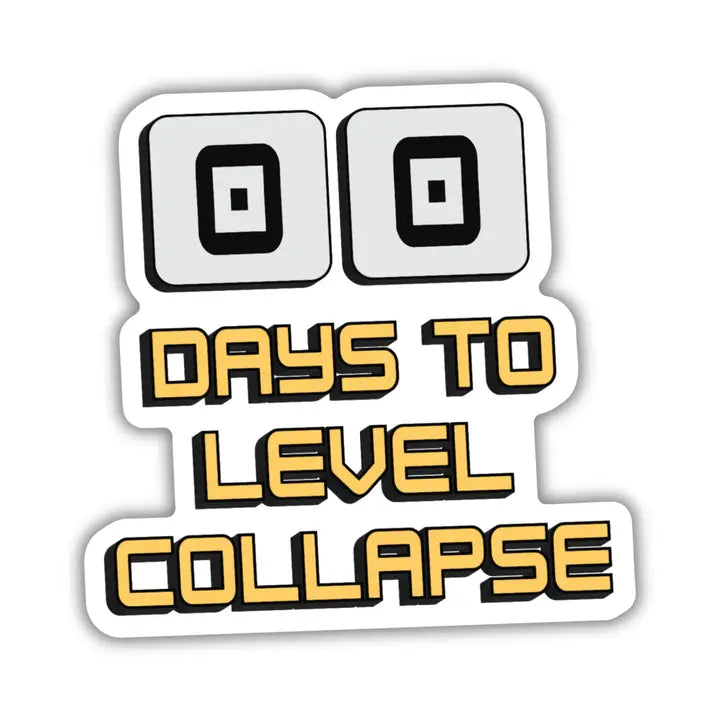 Sticker - Days To Level Collapse (DCC)
