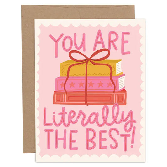 Greeting Card - You Are Literally The Best
