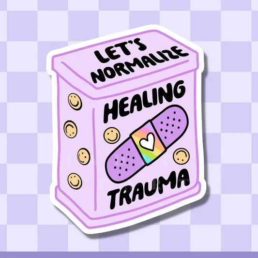 Sticker - Normalize Healing Trauma