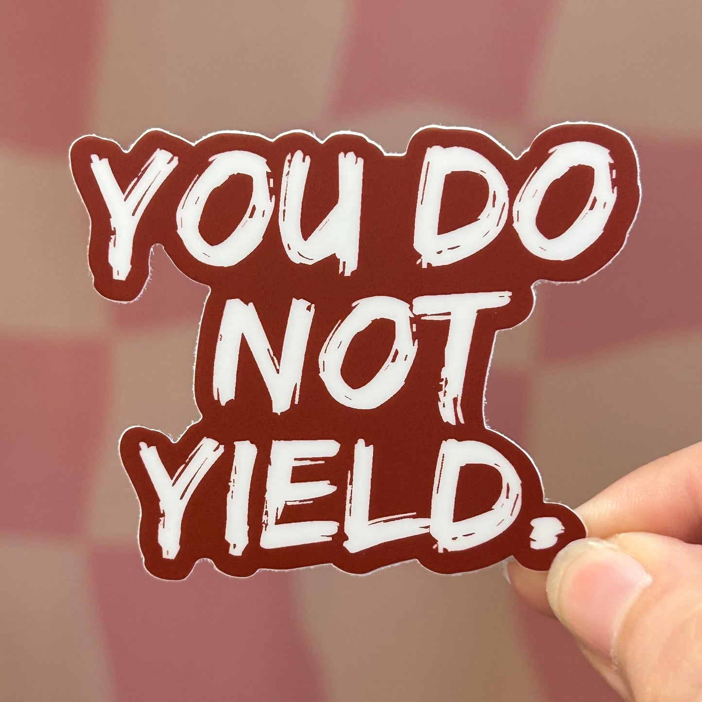 Sticker - You Do Not Yield (TOG)