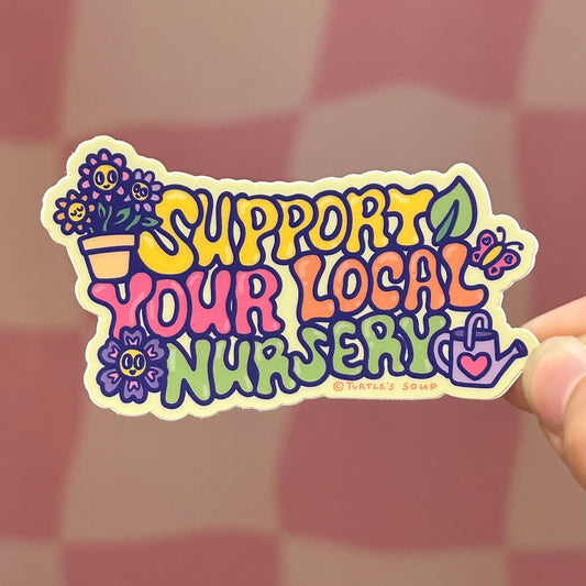 Sticker - Support Your Local Nursery