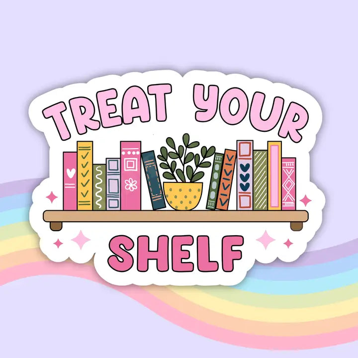 Sticker - Treat Your Shelf