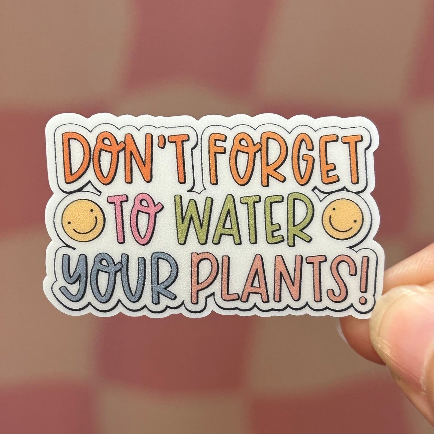 Sticker - Don't Forget To Water Your Plants