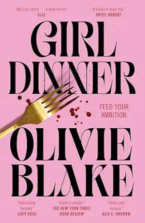 Girl Dinner - Olivie Blake