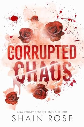 Corrupted Chaos - Shain Rose