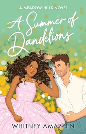 A Summer of Dandelions - Whitney Amazeen